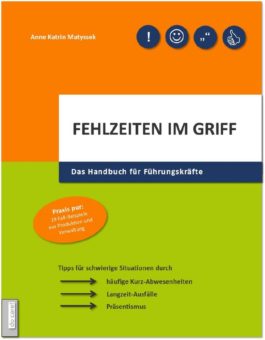 Fehlzeiten im Griff: Das Handbuch für Führungskräfte