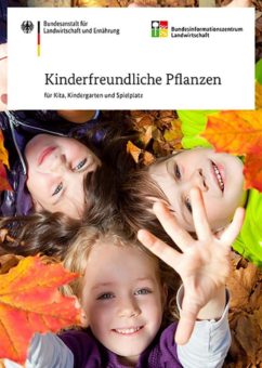 BZL-Broschüre stellt kinderfreundliche Pflanzen vor