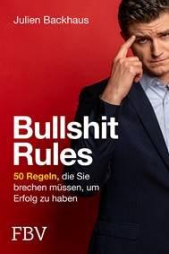 Break the Rules! Fragwürdige Regeln kicken und erfolgreich durchstarten