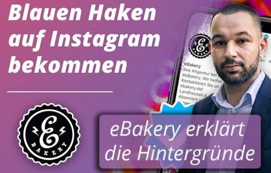 Blauer Haken auf Instagram – eBakery erklärt die Hintergründe