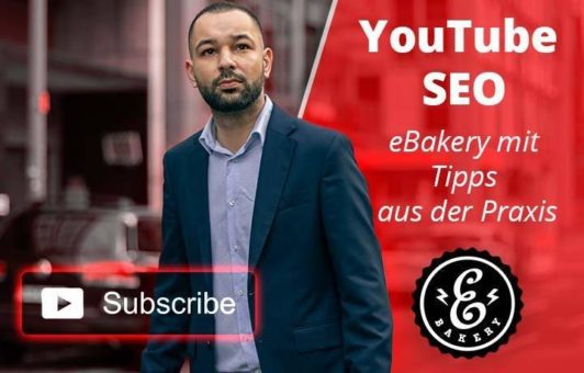 YouTube SEO – eBakery mit Tipps aus der Praxis