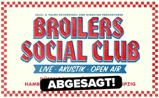 »Broilers Social Club«-Tour wegen Krankheit des Sängers abgesagt!