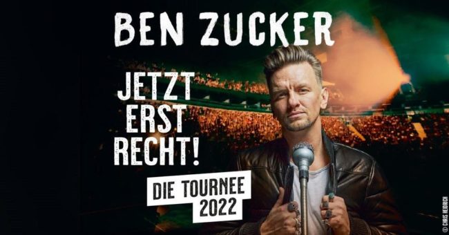 BEN ZUCKER – Amphitheater Open Air abgesagt. Tickets bleiben gültig für die Show „Jetzt erst recht!“ in der Arena Trier am 21.01.2022