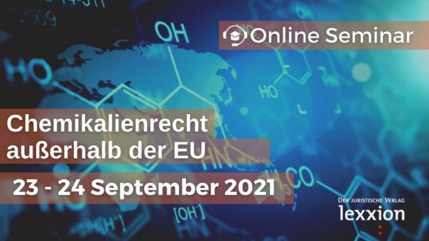Online Seminar: Chemikalienrecht außerhalb der EU