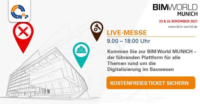 BIM World MUNICH 2021: Netzwerkplattform für Digitalisierung im Bau-, Immobilien- und Infrastrukturbereich