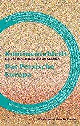 Neu: Kontinentaldrift Das Persische Europa