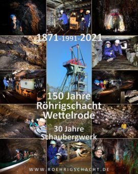 150 Jahre Röhrigschacht – 30 Jahre Schaubergwerk