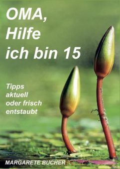 Eine Buch-Neuvorstellung des Romeon-Verlages: OMA, Hilfe ich bin 15