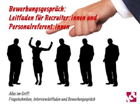 Wie führe ich Bewerbungsgespräche richtig und erhalte einen klaren Blick auf meine Bewerber:innen?