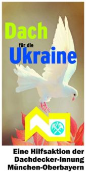 Dachdecker-Innung München-Obb. startet  Ukraine-Hilfsaktion