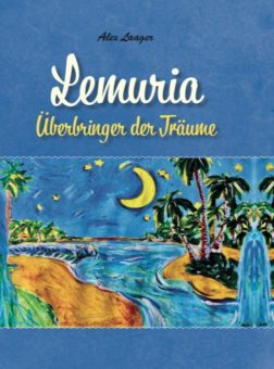 Eine Buch-Neuvorstellung des Romeon-Verlages:  Lemuria, Überbringer der Träume