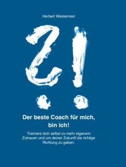 Eine Buch-Neuvorstellung des Romeon-Verlages: Der beste Coach für mich, bin ich!