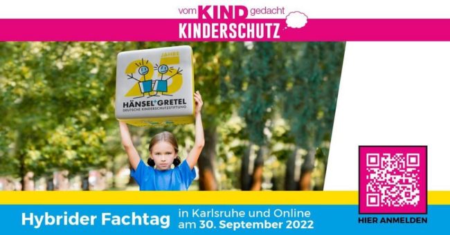 Hybrider Fachtag am 30. September 2022 in Karlsruhe setzt auf „Kinderschutz vomKINDgedacht“