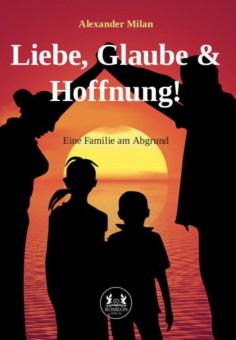 Eine Buch-Neuvorstellung des Romeon-Verlages: Liebe, Glaube & Hoffnung!