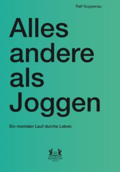 Eine Buch-Neuvorstellung des Romeon-Verlages: Alles andere als Joggen -Ein mentaler Lauf durchs Leben-