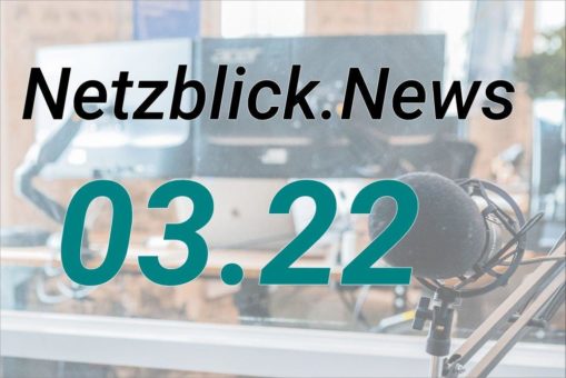 Netzblick 03.22: Über IT-Sicherheit in App Stores, Joomla Treffen, SEO und Zeitreisen im Internet