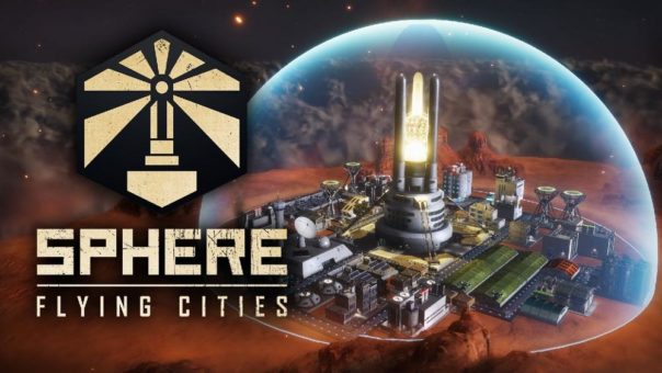 Vöööllig looosgelöööst  von der Eeeeeerde:   Sphere – Flying Cities hebt ab auf Steam!