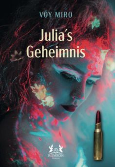 Eine Buch-Neuvorstellung des Romeon-Verlages: Julia ́s Geheimnis