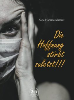 Eine Buch-Neuvorstellung des Romeon-Verlages: Die Hoffnung stirbt zuletzt!!!