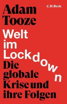 Buchrezension – Adam Tooze: Welt im Lockdown / Niall Ferguson: Doom