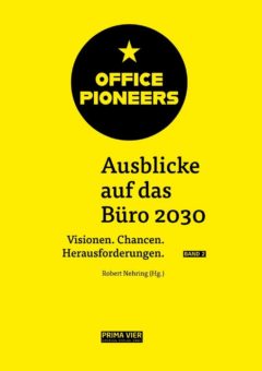 Sammelband Nummer zwei von „OFFICE PIONEERS: Ausblicke auf das Büro 2030“ erschienen