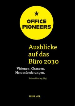 Sammelband „OFFICE PIONEERS: Ausblicke auf das Büro 2030“ erschienen