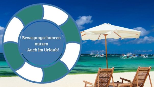 Bewegungschancen nutzen – auch im Urlaub!