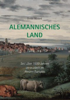 Eine Buch-Neuvorstellung des Romeon-Verlages:  ALEMANNISCHES LAND -Seit über 1500 Jahren verwurzelt im Herzen Europas