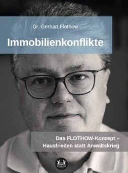 Eine Buch-Neuvorstellung des Romeon-Verlages: Immobilienkonflikte -Das FLOTHOW-Konzept – Hausfrieden statt Anwaltskrieg