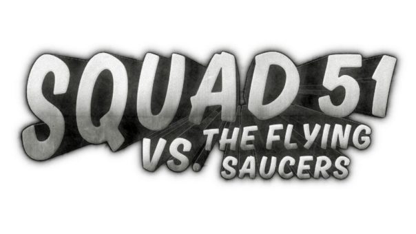 „Squad 51 vs. the Flying Saucers“  erscheint diesen Herbst für  PC und Konsolen!