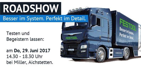 FESTOOL Roadshow bei Miller Maschinen und Werkzeuge am 29. Juni 2017, 14.30 Uhr bis 18.30 Uhr