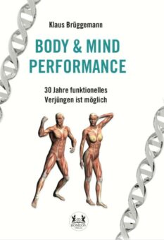 Eine Buch-Neuvorstellung des Romeon-Verlages: BODY & MIND PERFORMANCE 30 Jahre funktionelles Verjüngen ist möglich