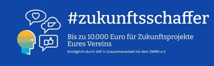 Jetzt noch bewerben: Wettbewerb „#zukunftsschaffer“ – Bis zu 10.000 Euro für gemeinnützige Vereine in Rhein-Neckar