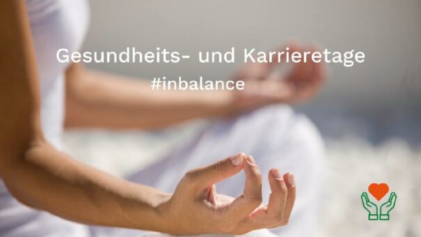 Gesundheits- und Karrieretage: #inbalance bleiben