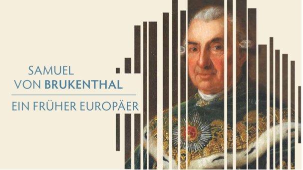 Ausstellung »Samuel von Brukenthal – ein früher Europäer«