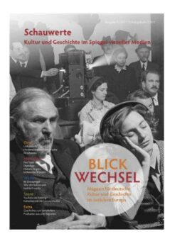 BLICK WECHSEL 2021: Schauwerte. Kultur und Geschichte im Spiegel visueller Medien