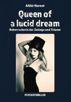 Eine Buch-Neuvorstellung des Romeon-Verlages:  Queen of a lucid dream  Beherrscherin der Zwänge und Träume