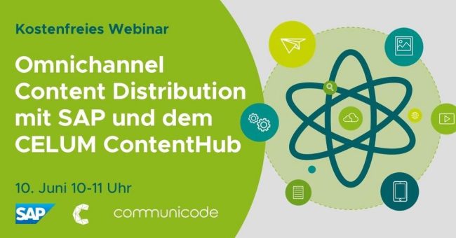 Omnichannel Content Distribution mit SAP und dem CELUM ContentHub – communicode richtet neues Webinar aus