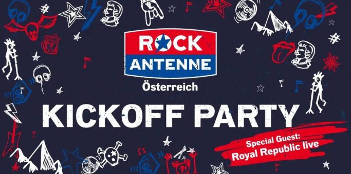 ROCK ANTENNE Österreich: Exklusive Kick-Off Party mit Royal Republic