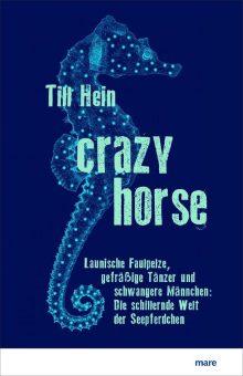 Lesung „Crazy Horse – das schillernde Leben der Seepferdchen“ im OZEANEUM Stralsund