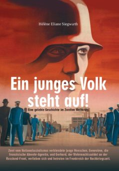 Eine Buch-Neuvorstellung des Romeon-Verlages:  Ein junges Volk steht auf! Eine gelebte Geschichte im Zweiten Weltkrieg.