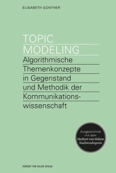 Topic Modeling – Über die algorithmische Themenkonstruktion