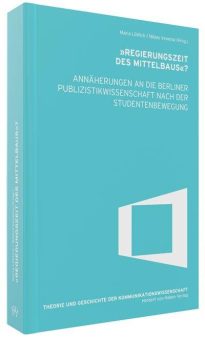 Die Berliner Publizistikwissenschaft nach 1968