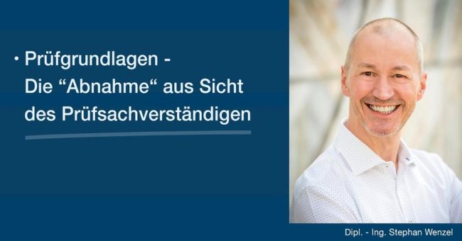 So sieht Erfolg von morgen aus – Neue Online-Schulung „Prüfgrundlagen – die Abnahme aus Sicht des Prüfsachverständigen“