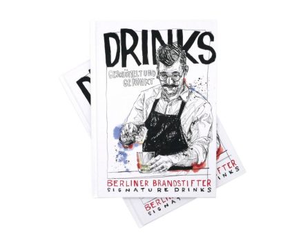 Brandstifter launcht Rezeptbuch “DRINKS – geschüttelt und gerührt” mit Rezepten von Top-Barkeepern aus ganz Deutschland