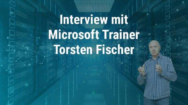 Interview mit Microsoft-Trainer Torsten Fischer