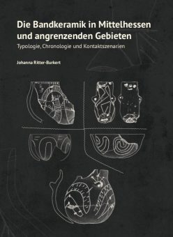 Eine Buch-Neuvorstellung des Romeon-Verlages: Die Bandkeramik in Mittelhessen und angrenzenden Gebieten -Typologie, Chronologie und Kontaktszenarien-