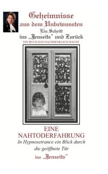 Eine Buch-Neuvorstellung des Romeon-Verlages: Geheimnisse aus dem Unbewussten -Ein Schritt ins Jenseits und zurück-