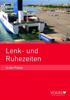 Neue Auflage: Lenk- und Ruhezeiten in der Praxis