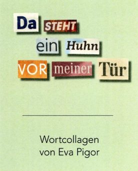 „Da steht ein Huhn vor meiner Tür“ – Studioausstellung mit Eva Pigor im Fränkischen Freilandmuseum Fladungen